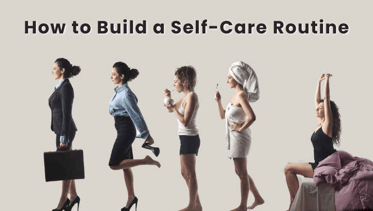 How to Build a Self-Care Routine