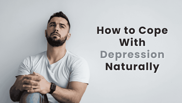 How to Cope With Depression Naturally