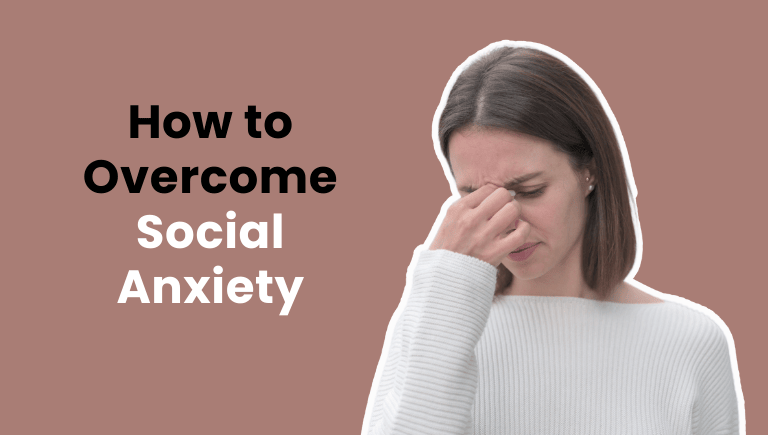 How to Overcome Social Anxiety