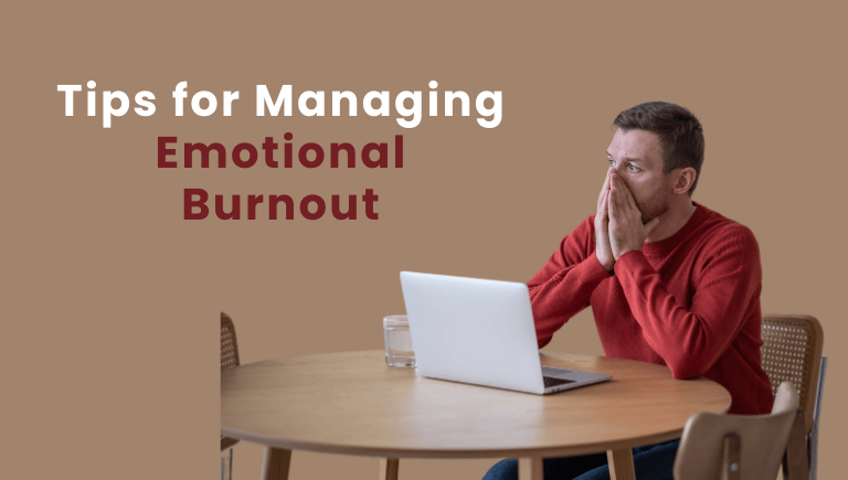 Tips for Managing Emotional Burnout