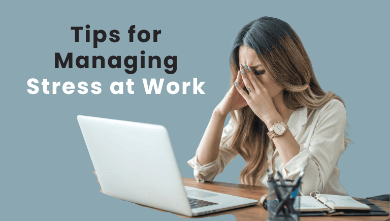 Tips for Managing Stress at Work